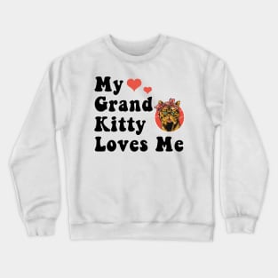 My Grand Kitty Loves Me Grandma of Cats Social Distancing Animal Pet Lover gifts Crewneck Sweatshirt